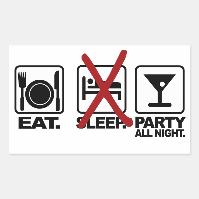 Eat - No Sleep - Party Aufkleber (Vorderseite)