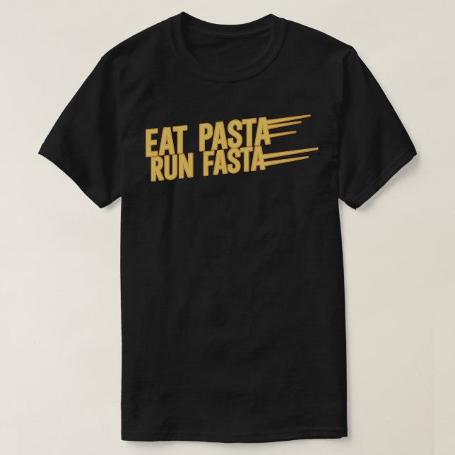 Eat Pasta run Fasta T-Shirt (Design vorne)