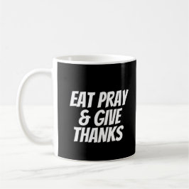 Eat Pray & Give Danke Erntedank Kaffeetasse