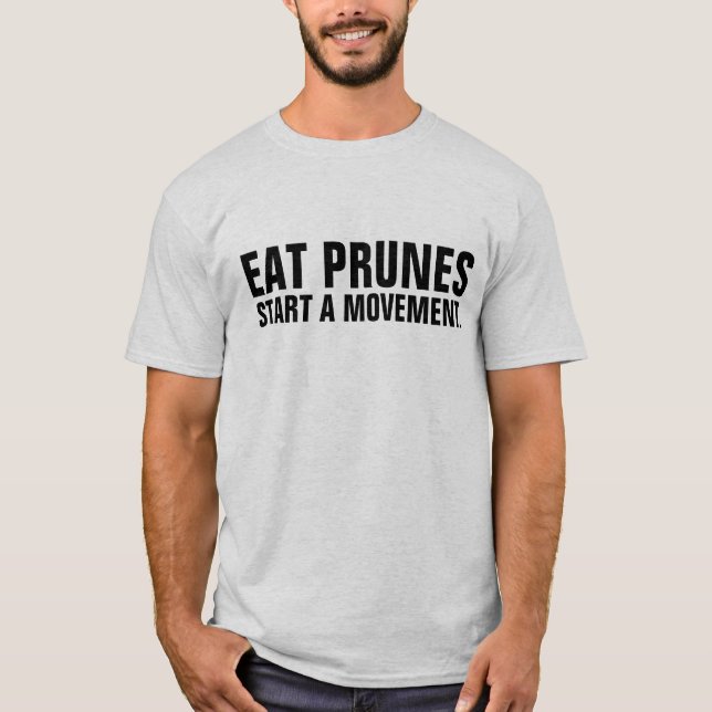 EAT PRUNES STARTET T - SHIRT (Vorderseite)