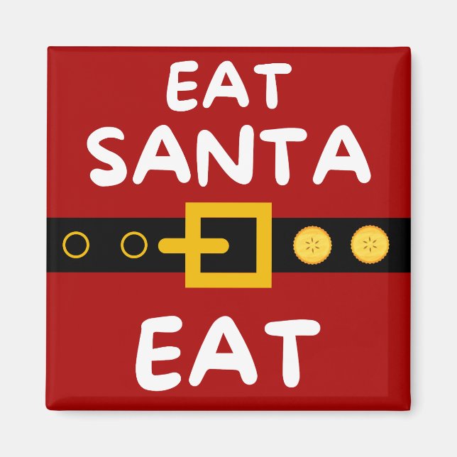 Eat Santa Eat Magnet (Vorne)