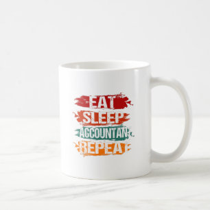 Eat, Sleep, Accountant, Repeat Kaffeetasse