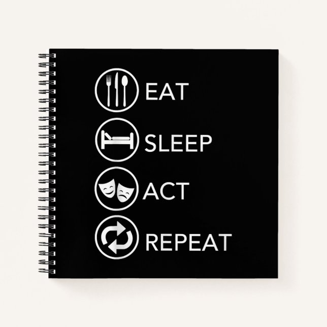 Eat Sleep Act Wiederholung - Schauspiel Schauspiel Notizbuch (Vorderseite)