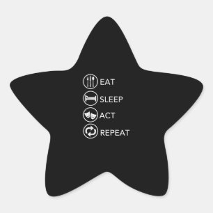 Eat Sleep Act Wiederholung Schauspieler Schauspiel Stern-Aufkleber