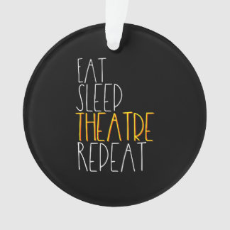 Eat Sleep Actrice Répéter Funny Musical Actor Don