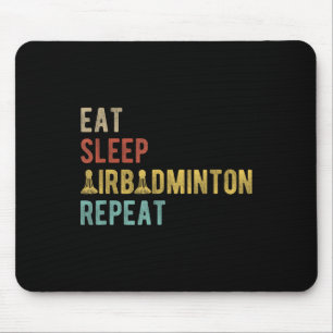Eat Sleep Airbadminton Wiederholung Vintage Badmi Mousepad