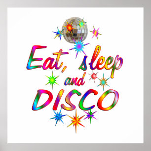 Eat, Sleep and Disco Poster