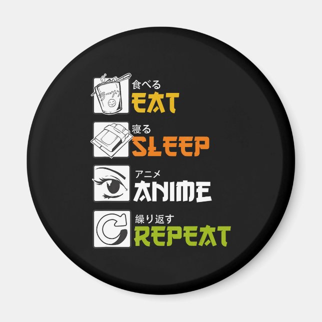 Eat Sleep Anime Repeat Gift Idea Cosplayer Magnet (Vorne)