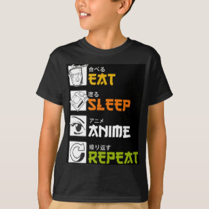 Eat Sleep Anime Repeat Gift Idea Cosplayer T-Shirt