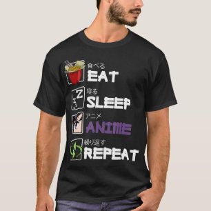 Eat Sleep Anime Repeat Kawaii Otaku Manga Japan Fa T-Shirt