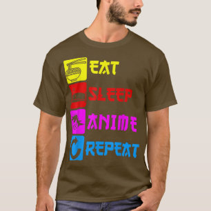 Eat Sleep Anime Repeat Manga Japan Saying Cosplay T-Shirt