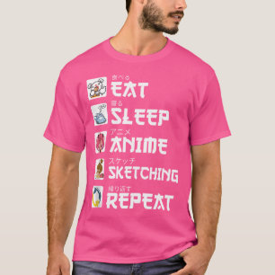 Eat Sleep Anime Sketching Wiederholung Kawaii Otak T-Shirt