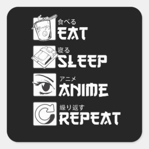 Eat Sleep Anime Wiederholung Funny Geschenk Quadratischer Aufkleber
