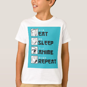 Eat Sleep ANIME Wiederholung Funny Teen Japanische T-Shirt