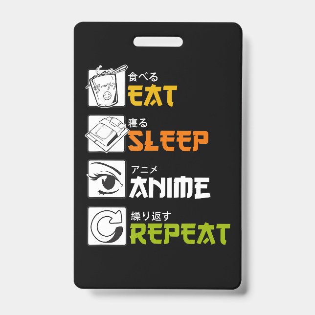 Eat Sleep Anime Wiederholung Geschenk Cosplayer Ausweis (Vorderseite)