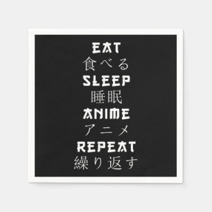 Eat Sleep Anime Wiederholung Japanisch Manga Lover Serviette