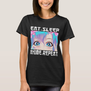 Eat Sleep Anime Wiederholung T-Shirt