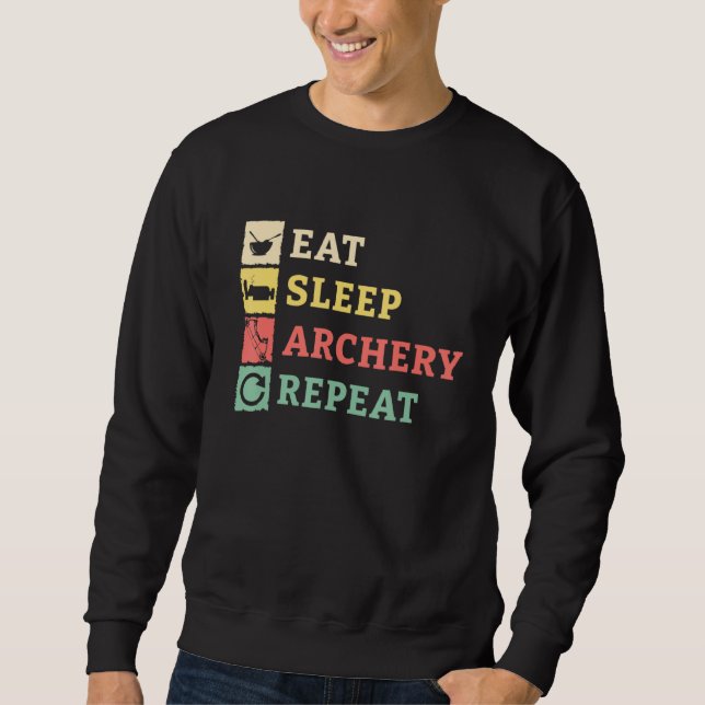 Eat Sleep Archery Repeat Arrow Bow Jagen Sweatshirt (Vorderseite)