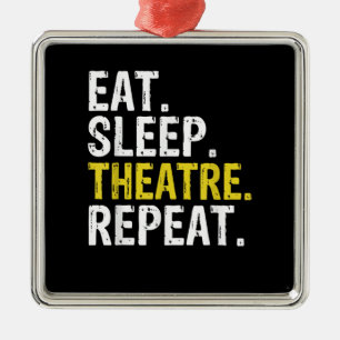 Eat Sleep Atre Wiederholen Schauspieler Geschenk Ornament Aus Metall