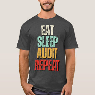 Eat Sleep Audit Eat Sleep Audit Wiederholen Funn T-Shirt