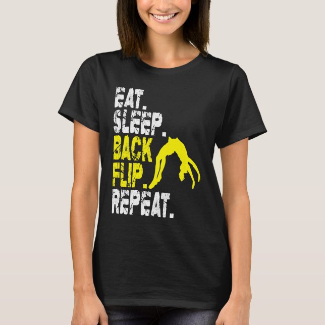 Eat Sleep Back Flip Repeat Acrobat Gymnastics T-Shirt (Vorderseite)