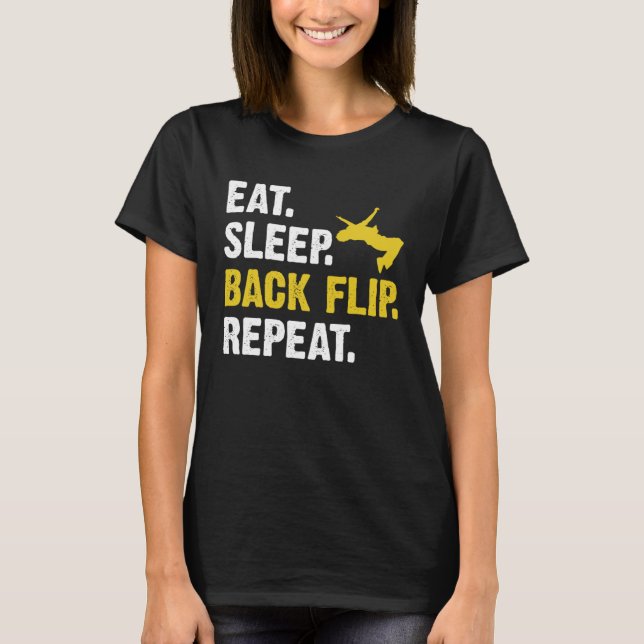 Eat Sleep Backflip Repeat  Acrobatic Gymnastics Co T-Shirt (Vorderseite)