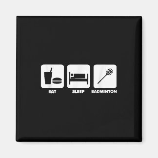 Eat Sleep Badminton Magnet