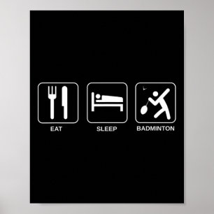 Eat Sleep Badminton Poster