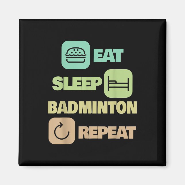Eat Sleep Badminton Repeat - Badminton Player Magnet (Vorne)