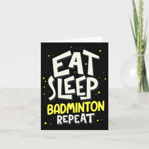 Eat Sleep Badminton Repeat - Badmintonspieler Karte