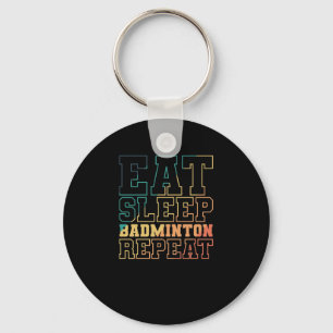 Eat Sleep Badminton Repeat Federball Sport Schlüsselanhänger