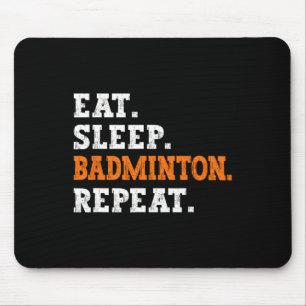 Eat Sleep Badminton Wiederholung Design Sport Enth Mousepad