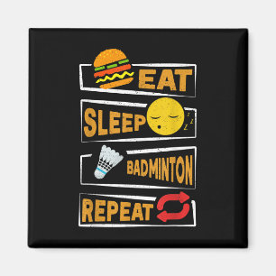 Eat Sleep Badminton Wiederholung _ Funny Badminton Magnet