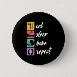 Eat Sleep Bake Wiederholung Funny Baker Liebe Back Button
