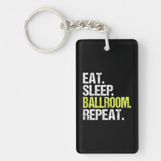 Eat Sleep Ballroom Wiederholung Tanz Tanz Geburtst Schlüsselanhänger