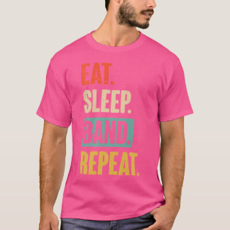 Eat Sleep Band wiederholen Marching Band und Jazz T-Shirt