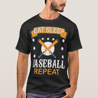 Eat Sleep Baseball Wiederholung Baseball Liebe Lie T-Shirt