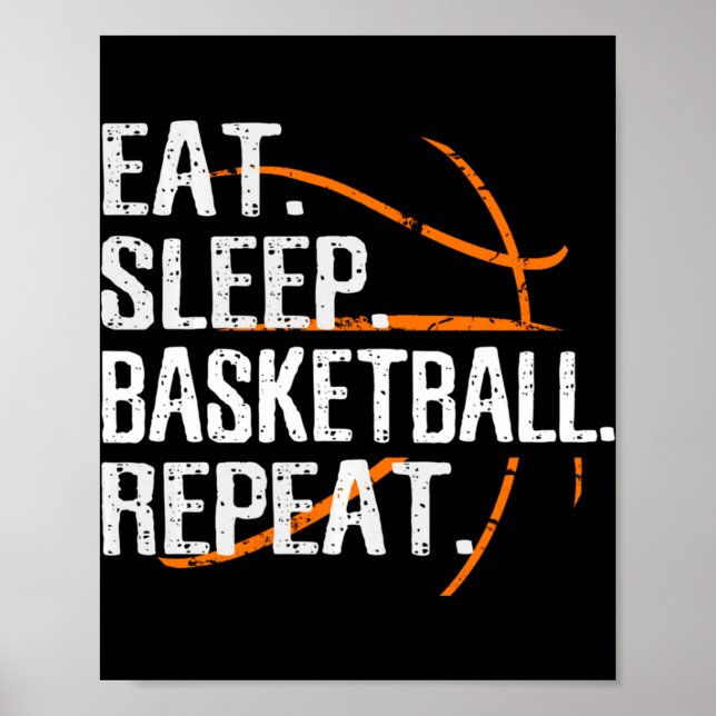 Eat Sleep Basketball Repeat - Gift For Basketball  Poster (Vorne)