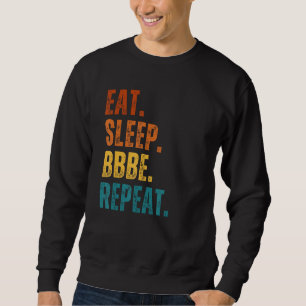 Eat Sleep Beef Butter Bacon Eier Wiederholung Flei Sweatshirt