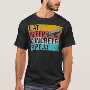 Eat Sleep Beton Wiederholung Funny Concrete Truck T-Shirt