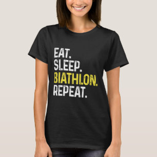 Eat Sleep Biathlon Wiederholung Funny Biathlon Ath T-Shirt