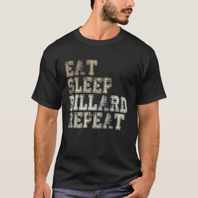 Eat Sleep Billiards Repeat Funny billiards player  T-Shirt (Vorderseite)