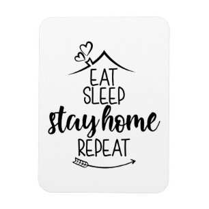Eat Sleep Bleibe Zuhause wiederholen Magnet