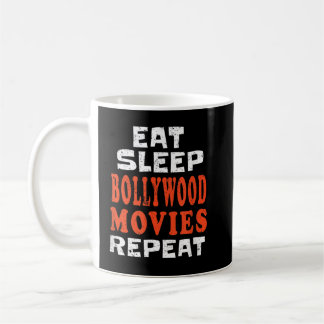 Eat Sleep BOLLYWOOD MOVIES t Indian Punjabi Hindi Kaffeetasse