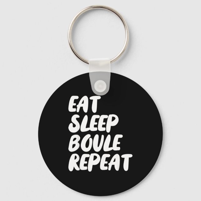 Eat Sleep Boule Repeat Saying Funny Petanque Boule Schlüsselanhänger (Vorderseite)