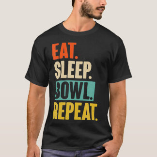 Eat Sleep Bowl Wiederholen Funny Retro Vintager Bo T-Shirt