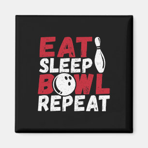 Eat Sleep Bowl Wiederholen Magnet
