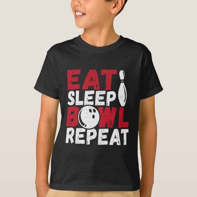 Eat Sleep Bowl Wiederholen T-Shirt (Vorderseite)