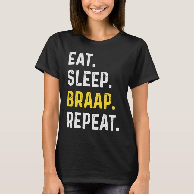 Eat Sleep Braap Wiederholung Braap Dirt Bike T-Shirt (Vorderseite)