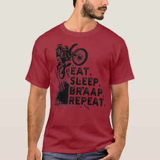 Eat Sleep Braap Wiederholung Funny Dirt Bike Gesch T-Shirt